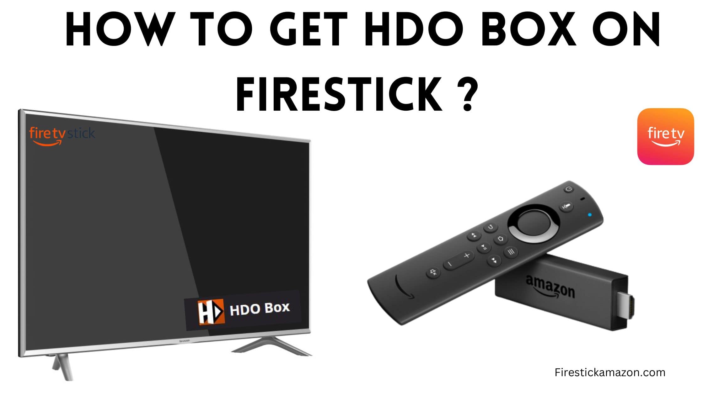 How to Get HDO Box on Firestick ?