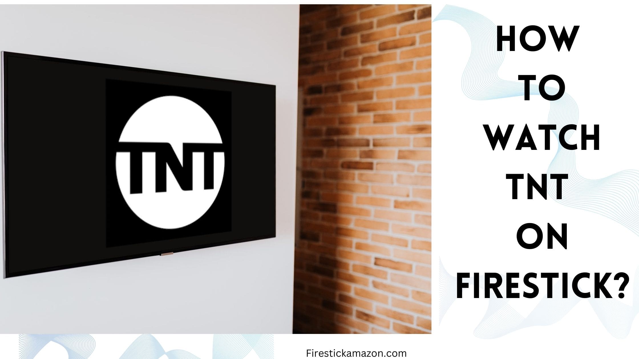 How to Watch TNT on Firestick?